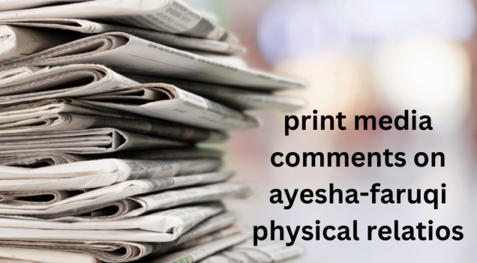 print media comments on ayesha-faruqi physical relatios